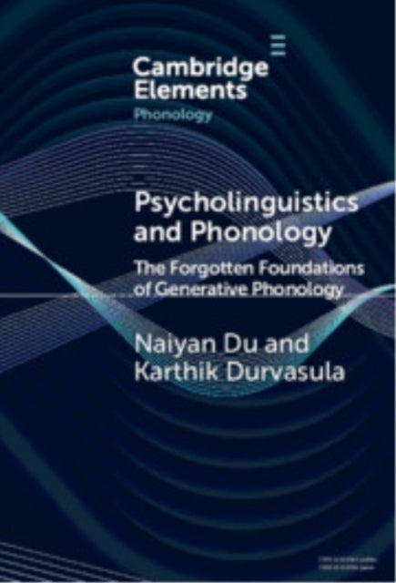 Psycholinguistics And Phonology The Forgotten Foundations Of