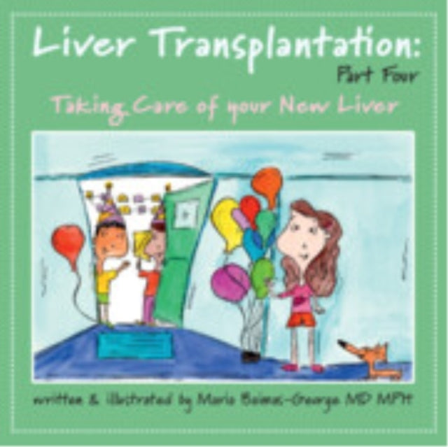 Liver Transplantation: Volume 4 Taking Care of Your New Live