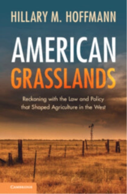 American Grasslands Reckoning With The Law And Policy That S