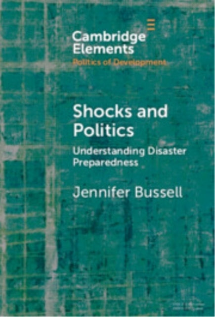 Shocks And Politics Understanding Disaster Preparedness