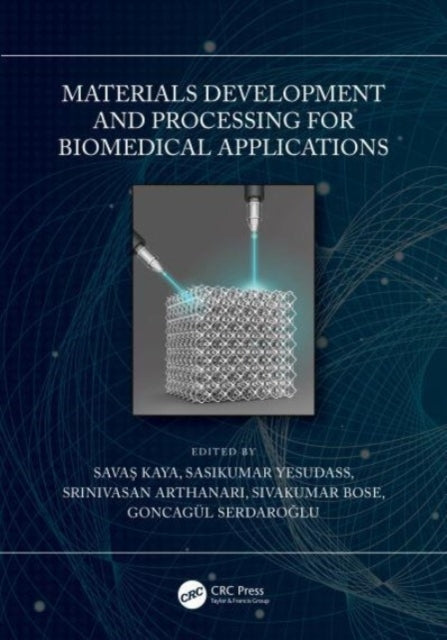 Materials Development And Processing For Biomedical Applicat