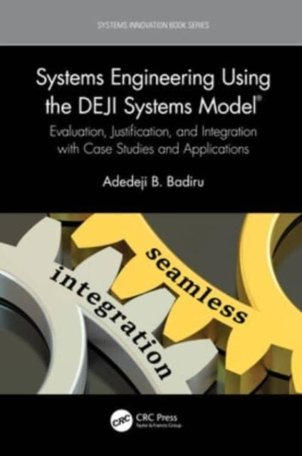 Systems Engineering Using The Deji Systems Model® Evaluation