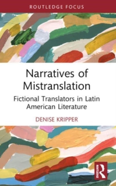 Narratives Of Mistranslation Fictional Translators In Latin
