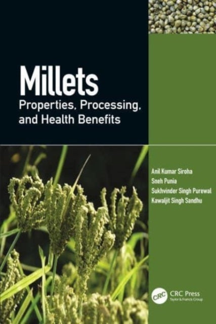 Millets Properties, Processing, And Health Benefits