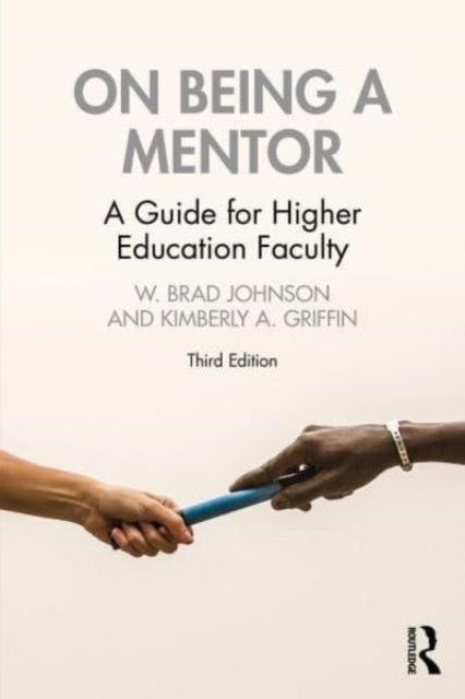 On Being A Mentor A Guide For Higher Education Faculty