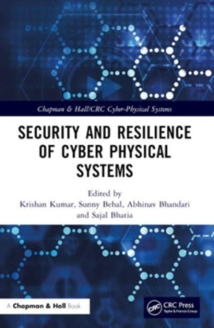 Security And Resilience Of Cyber Physical Systems
