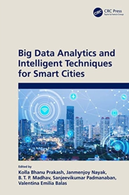 Big Data Analytics And Intelligent Techniques For Smart Citi