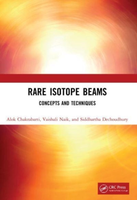 Rare Isotope Beams Concepts And Techniques