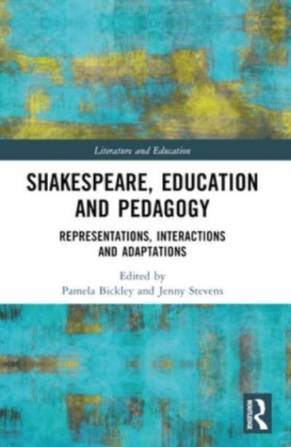 Shakespeare, Education And Pedagogy Representations, Interac