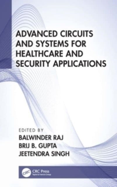 Advanced Circuits And Systems For Healthcare And Security Ap