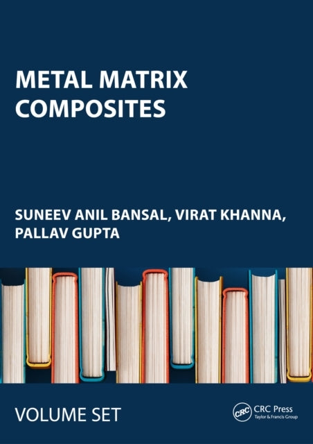 Metal Matrix Composites Two Volume Set
