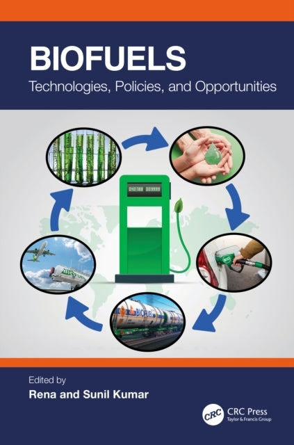 Biofuels Technologies, Policies, And Opportunities