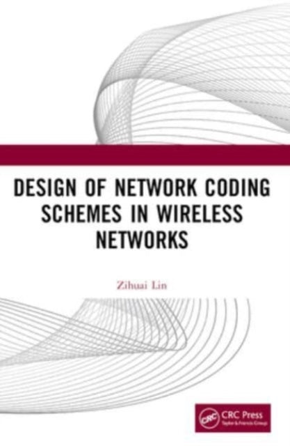 Design Of Network Coding Schemes In Wireless Networks