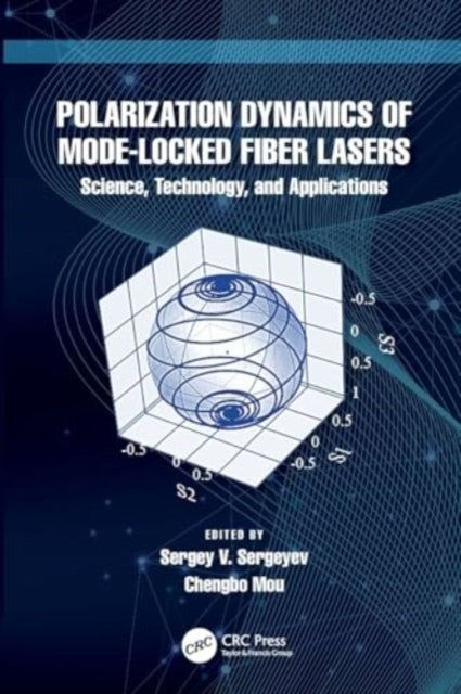 Polarization Dynamics Of Mode-Locked Fiber Lasers Science, T