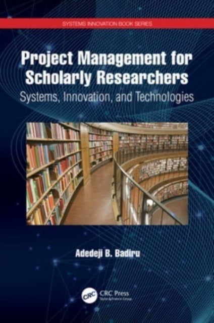Project Management For Scholarly Researchers Systems, Innova