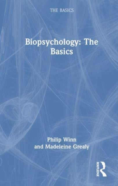 Biopsychology The Basics