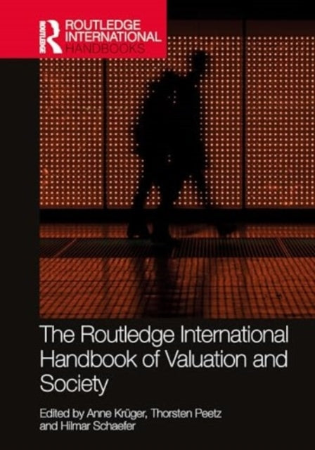 The Routledge International Handbook of Valuation and Societ