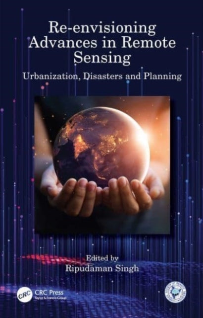 Re-Envisioning Advances In Remote Sensing Urbanization, Disa