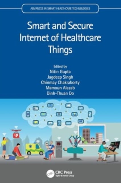 Smart and Secure Internet of Healthcare Things