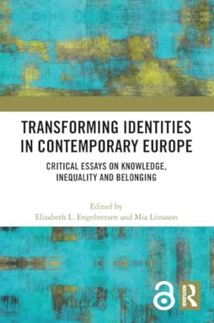 Transforming Identities In Contemporary Europe Critical Essa