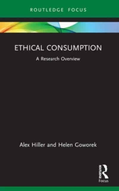 Ethical Consumption A Research Overview