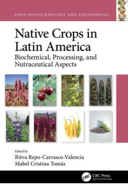 Native Crops In Latin America Biochemical, Processing, and N