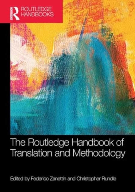 The Routledge Handbook of Translation and Methodology