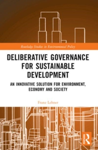 Deliberative Governance For Sustainable Development An Innov