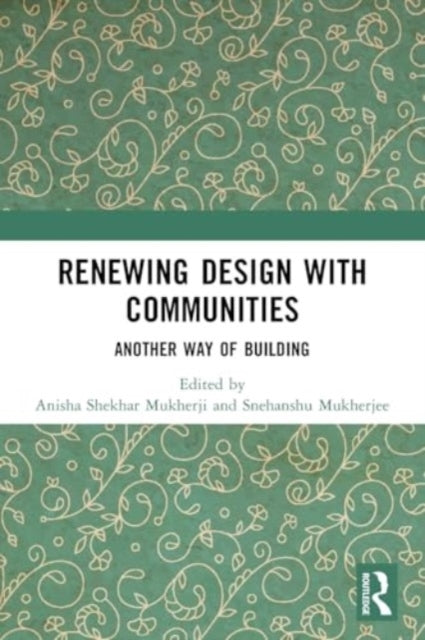 Renewing Design With Communities Another Way of Building