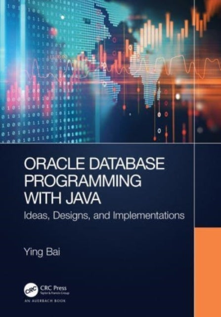 Oracle Database Programming With Java Ideas, Designs, and Im