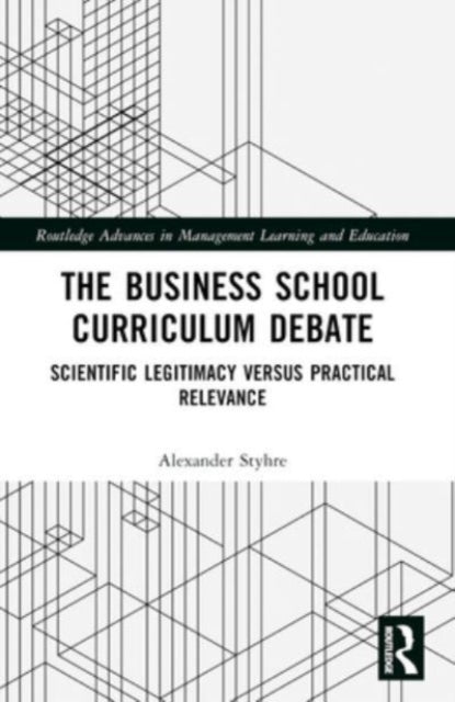 The Business School Curriculum Debate Scientific Legitimacy