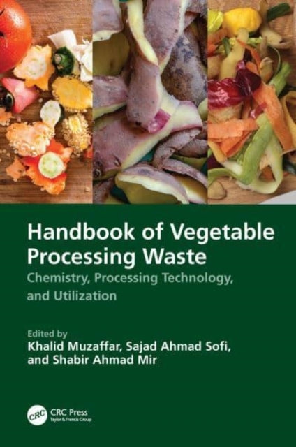 Handbook Of Vegetable Processing Waste Chemistry, Processing