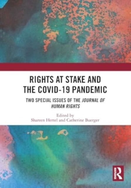 Rights At Stake and The Covid-19 Pandemic Two Special Issues