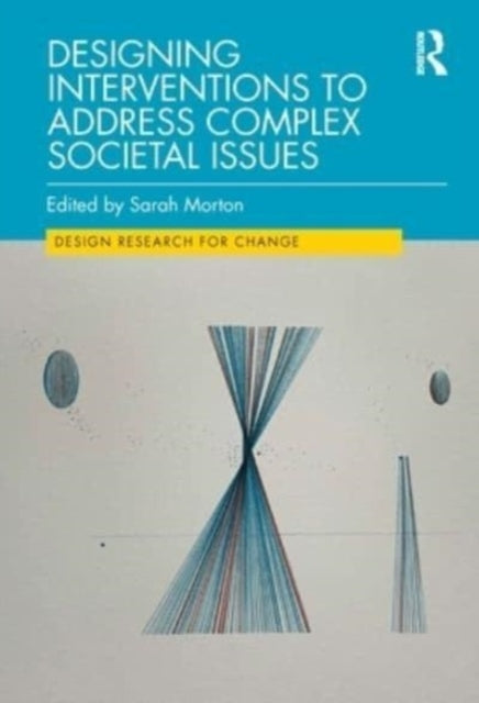 Designing Interventions To Address Complex Societal Issues