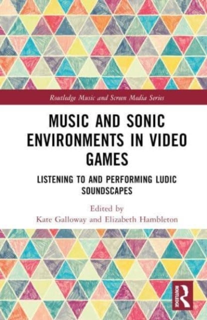 Music and Sonic Environments In Video Games Listening To and
