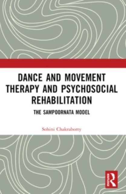 Dance Movement Therapy and Psycho-Social Rehabilitation The