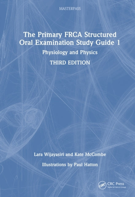 The Primary Frca Structured Oral Examination Study Guide 1 P
