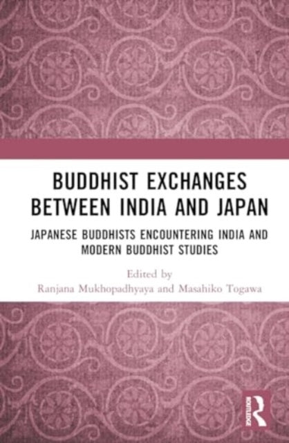 Buddhist Exchanges Between India and Japan Japanese Buddhist