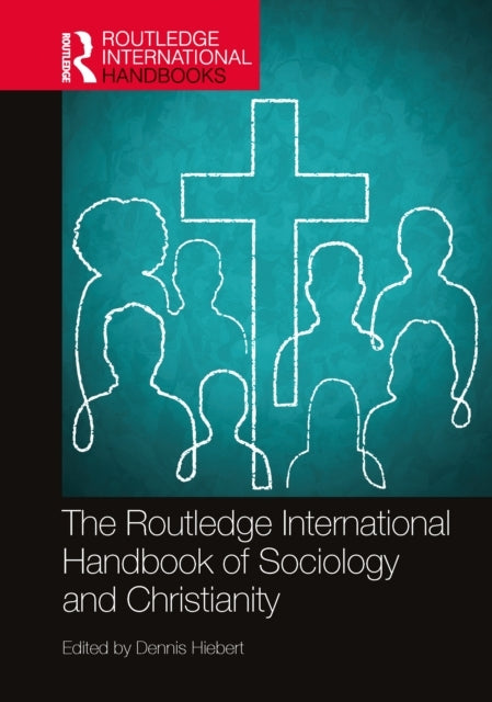 The Routledge International Handbook Of Sociology And Christ