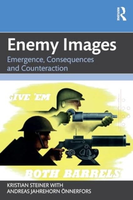 Enemy Imagesemergence Consequences and Counteraction