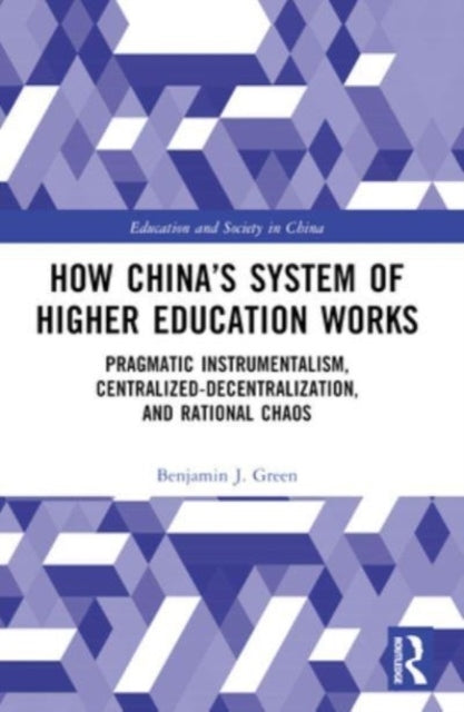How China’S System of Higher Education Works Pragmatic Instr