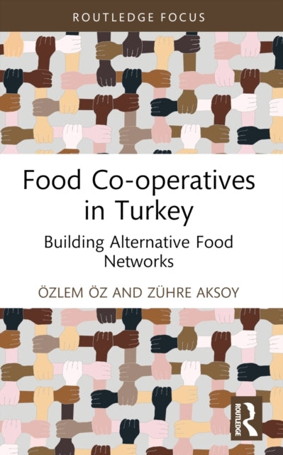 Food Co-Operatives In Turkey Building Alternative Food Netwo