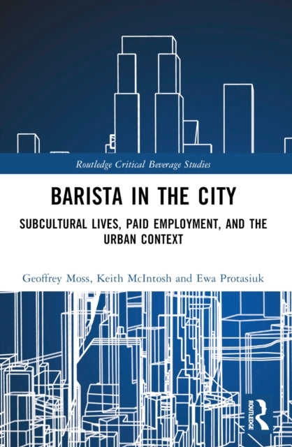 Barista In The City Subcultural Lives, Paid Employment, And