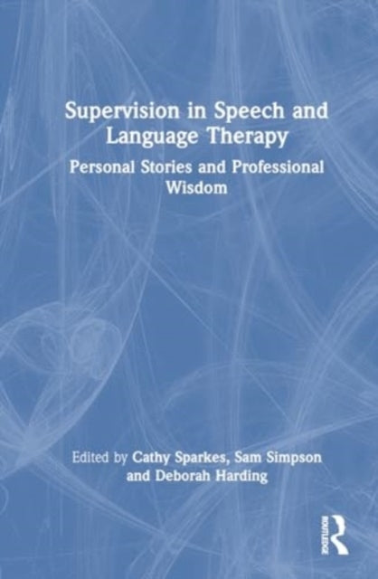 Supervision In Speech And Language Therapy Personal Stories
