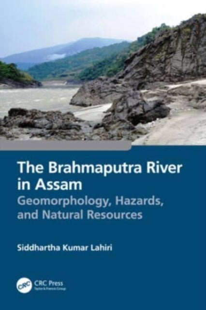 The Brahmaputra River In Assam Geomorphology, Hazards, And N