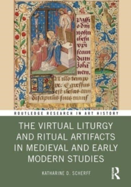 The Virtual Liturgy And Ritual Artifacts In Medieval And Ear