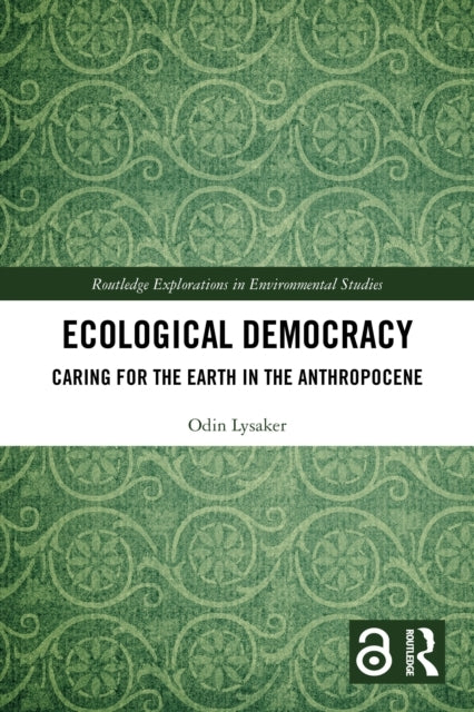 Ecological Democracy Caring For The Earth In The Anthropocen