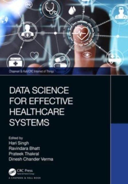 Data Science For Effective Healthcare Systems