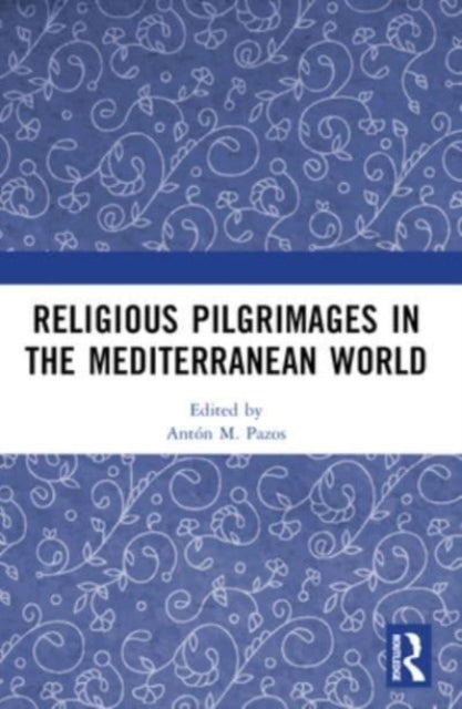Religious Pilgrimages In The Mediterranean World