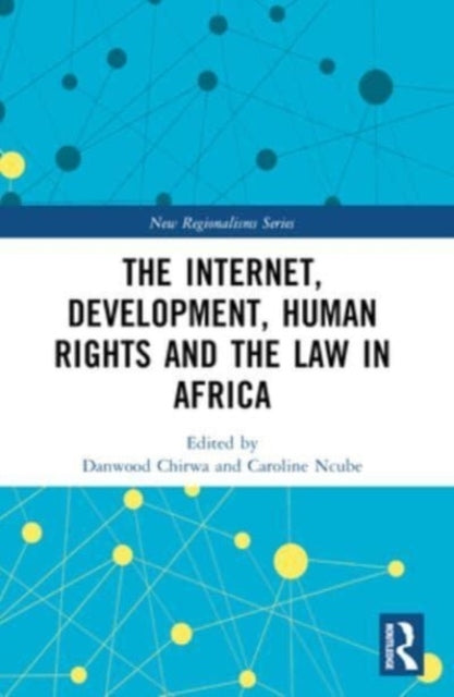 The Internet, Development, Human Rights And The Law In Afric